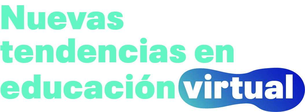 nuevas tendencias educacion virtual